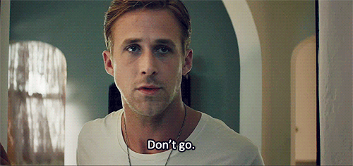 Ryan Gosling Stay GIF