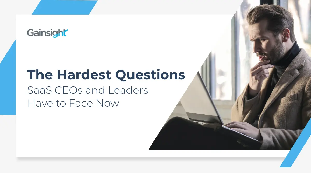 The Hardest Questions SaaS CEOs and Leaders Have to Face Now Image