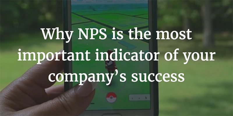 Why NPS is the most important indicator of your company’s success Image