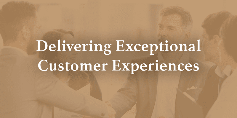 Delivering Exceptional Customer Experiences Image